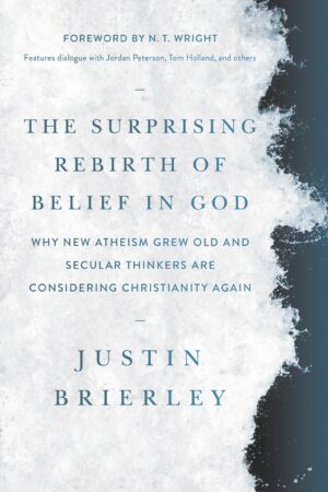 The Surprising Rebirth of Belief in God by Justin Brierley book cover