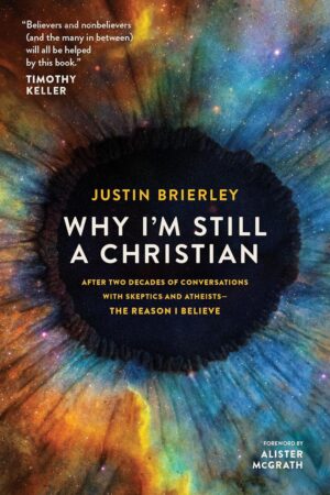 Why I'm Still a Christian by Justin Brierley - book cover